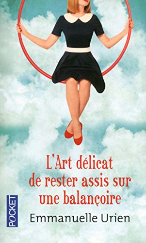 Stock image for L'art d licat de rester assis sur une balançoire (Best) for sale by WorldofBooks