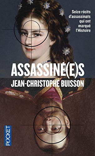 Beispielbild fr Assassin(e)s : Seize rcits d'assassinats qui ont marqu l'histoire zum Verkauf von Ammareal