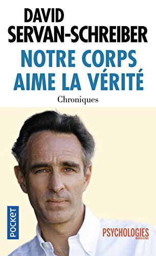Beispielbild fr Notre Corps Aime La Vrit : Chroniques, 1999-2011 zum Verkauf von RECYCLIVRE