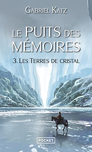 Beispielbild fr Le puits des mmoires - tome 3 Les terres de cristal (3) zum Verkauf von Buchpark