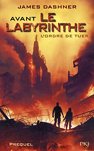 Beispielbild fr L'Epreuve - Avant le Labyrinthe L'ordre de tuer (prequel) (4) (French Edition) zum Verkauf von ThriftBooks-Dallas
