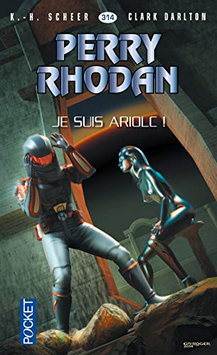 Stock image for Perry Rhodan n314 - Je suis Ariolc ! (1) for sale by books-livres11.com