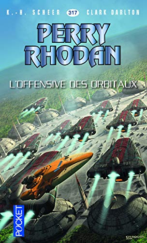 Stock image for Perry Rhodan n317 - L'Offensive des Orbitaux (2) for sale by books-livres11.com