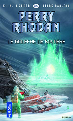 Imagen de archivo de Perry Rhodan n322 - Le Gouffre de matire (1) a la venta por Frederic Delbos