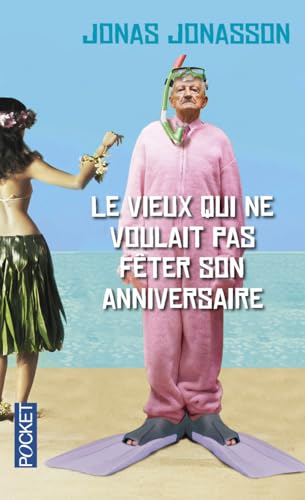 Stock image for Le Vieux Qui Ne Voulait Pas Feter Son Anniversaire for sale by WorldofBooks