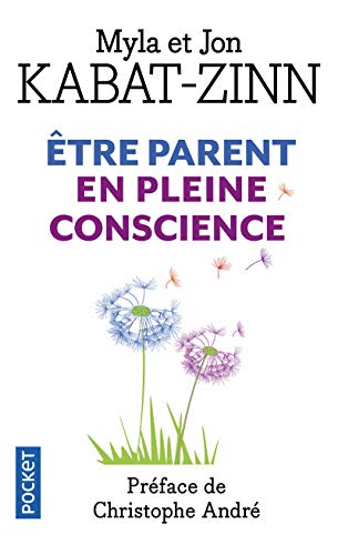 9782266254908: Etre parent en pleine conscience: A chaque jour ses prodiges