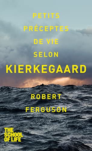 9782266255462: Petits prceptes de vie selon Kierkegaard (The school of life)