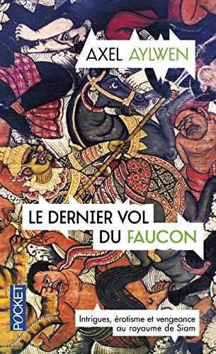 Imagen de archivo de Le Faucon Du Siam. Vol. 3. Le Dernier Vol Du Faucon a la venta por RECYCLIVRE