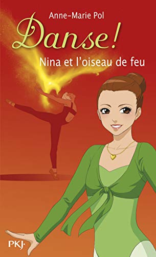 9782266255622: Danse ! - numro 32 Nina et l'Oiseau de feu (32)