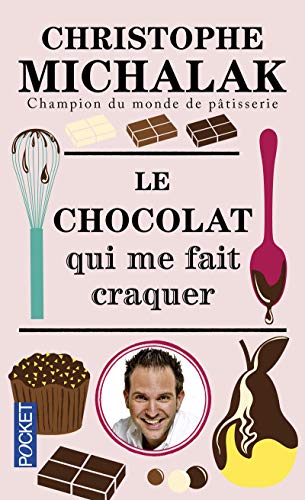Stock image for Le Chocolat Qui Me Fait Craquer for sale by RECYCLIVRE