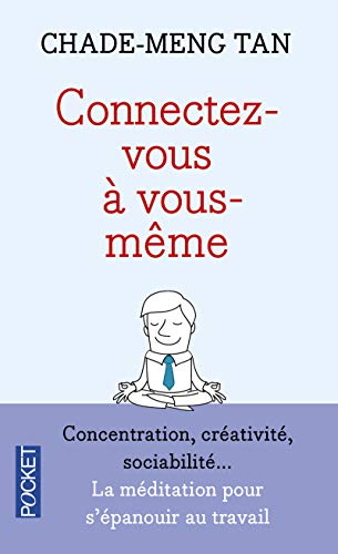 Beispielbild fr Connectez-vous  Vous-mme : Une Nouvelle Voie Vers Le Succs, Le Bonheur (et La Paix Dans Le Monde) zum Verkauf von RECYCLIVRE