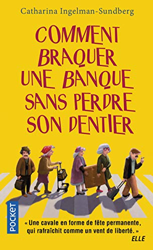 Beispielbild fr Comment braquer une banque sans perdre son dentier zum Verkauf von Better World Books