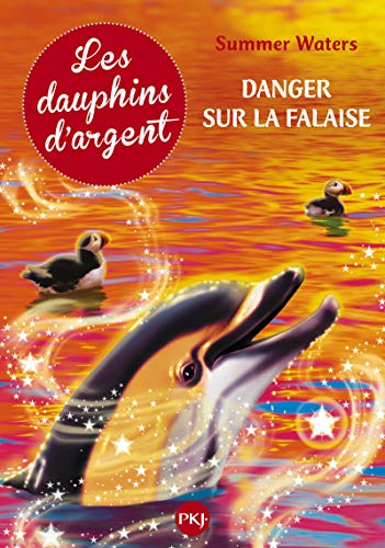 Imagen de archivo de 7. Dauphins d'argent : Danger sur la falaise a la venta por medimops