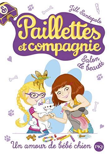 Beispielbild fr Paillettes et compagnie - tome 2 Un amour de b b chien (2) zum Verkauf von WorldofBooks