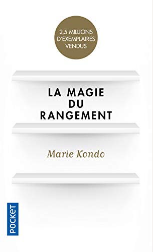 9782266258968: La magie du rangement [ The Life-Changing Magic of Tidying Up: The Japanese Art of Decluttering and Organizing ] (French Edition)
