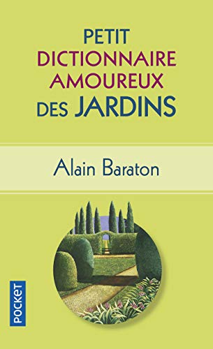 Beispielbild fr Petit Dictionnaire amoureux des Jardins zum Verkauf von medimops