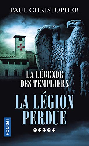 Beispielbild fr La Lgende des Templiers - tome 5 : La lgion perdue (5) zum Verkauf von Ammareal