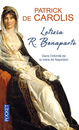 Beispielbild fr Letizia R. Bonaparte : Dans L'intimit De La Mre De Napolon zum Verkauf von RECYCLIVRE