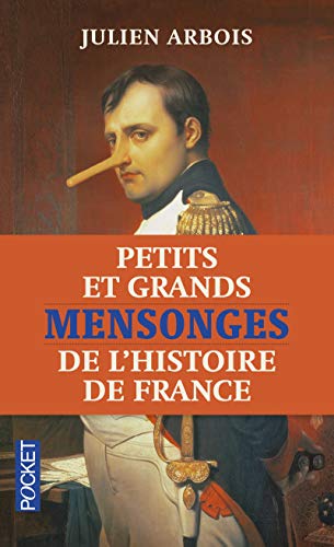 Beispielbild fr Petits et grands mensonges de l'Histoire de France zum Verkauf von ThriftBooks-Atlanta