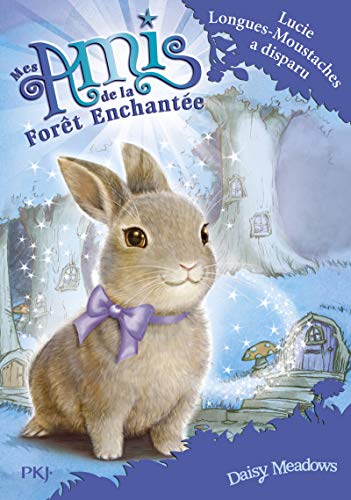 9782266265317: Mes amis de la fort enchante - tome 01 : Lucie Longues-Moustaches a disparu (1)