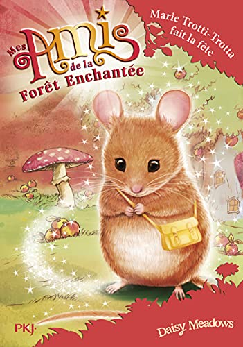 Imagen de archivo de Mes amis de la fort enchante - tome 02 : La fte de Marie Petits-Pas (2) a la venta por Ammareal