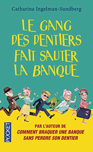 Stock image for Le gang des dentiers fait sauter la banque for sale by Librairie Th  la page