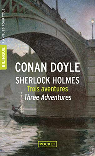 Stock image for Trois aventures de Sherlock Holmes/Three Adventures of Sherlock Holmes (Langue pour tous bilingue): Le Vampire du Sussex ; Le D tective agonisant ; Le Marchand de couleurs retrait for sale by WorldofBooks