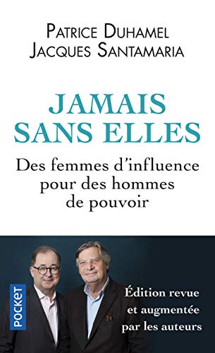 9782266268264: Jamais sans elles: Des femmes d'influence pour des hommes de pouvoir