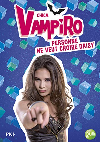 Beispielbild fr Chica Vampiro - tome 7 Personne ne veut croire Daisy (7) zum Verkauf von WorldofBooks
