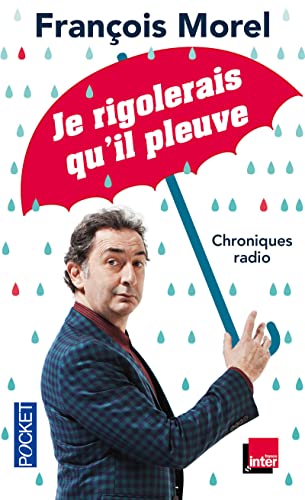 Stock image for Je rigolerais qu'il pleuve for sale by Ammareal