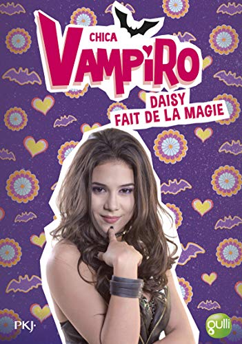 Beispielbild fr 11. Chica Vampiro : Daisy fait de la magie (11) zum Verkauf von Ammareal