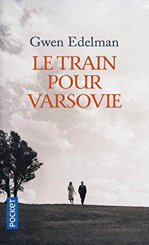 Beispielbild fr Le Train pour Varsovie Edelman, Gwen et Tardy, Sarah zum Verkauf von BIBLIO-NET