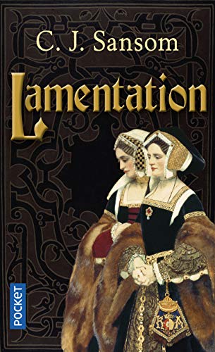 Lamentation - C.J. SANSOM et Georges-Michel SAROTTE