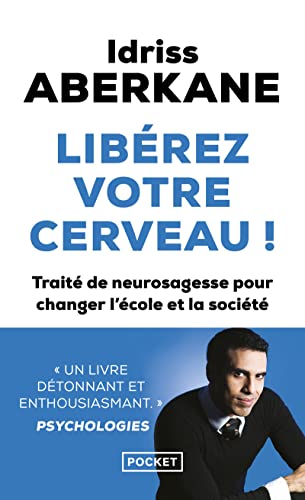 Stock image for Librez votre cerveau !: Trait de neurosagesse pour changer l'cole et la socit for sale by Librairie Th  la page