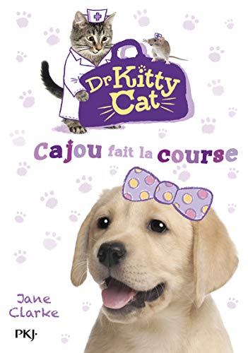 Beispielbild fr Docteur Kitty Cat - tome 02 : Cajou fait la course (2) zum Verkauf von medimops