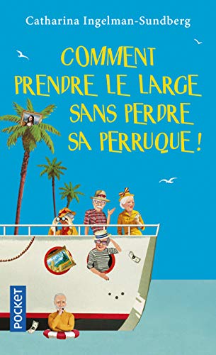 Imagen de archivo de Comment prendre le large sans perdre sa perruque ! (Best) (French Edition) a la venta por Better World Books