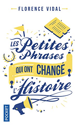 Stock image for Les petites phrases qui ont chang l'histoire for sale by medimops