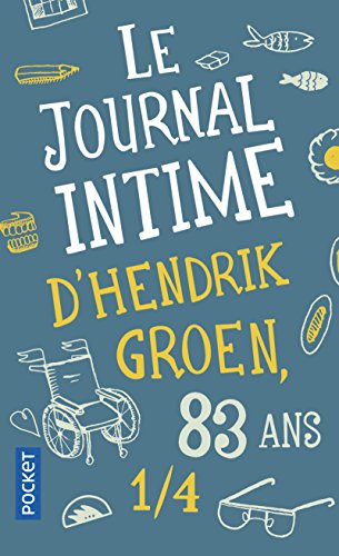 Imagen de archivo de Le Journal intime d'Hendrik Groen, 83 ans 1/4 a la venta por medimops