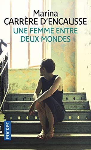 Stock image for Une femme entre deux mondes - Marina Carr?re d'Encausse for sale by Book Hmisphres