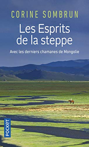 9782266287432: Les Esprits de la steppe: Avec les derniers chamanes de Mongolie