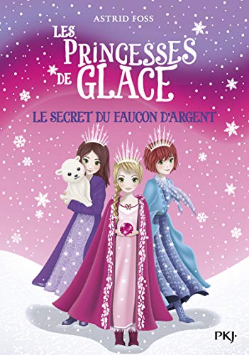 9782266287630: Les princesses de glace - tome 1 Le secret du faucon d'argent (1)