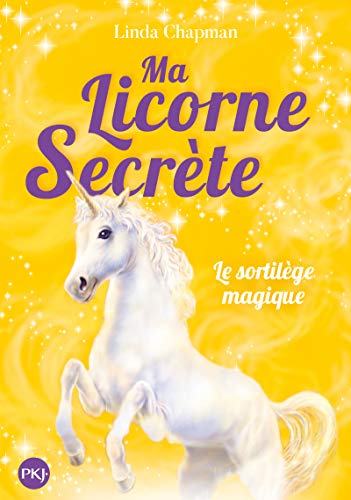 Stock image for Ma licorne secrte - tome 01 : Le sortilge magique (1) for sale by Ammareal