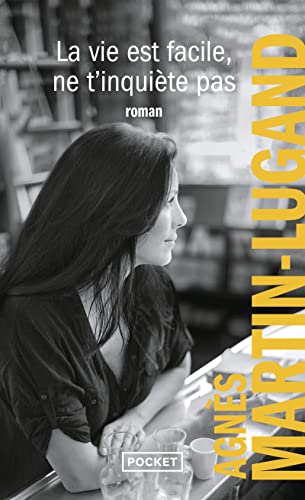 Stock image for La Vie Est Facile, Ne T'Inqui te Pas (Best): Roman for sale by WorldofBooks