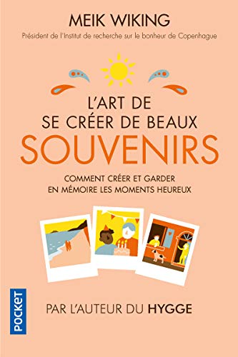 9782266308571: L'art de se crer de beaux souvenirs