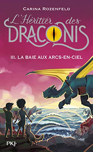 Beispielbild fr L'hritier des Draconis - tome 03 : La baie aux arcs-en-ciel (3) zum Verkauf von Librairie Th  la page