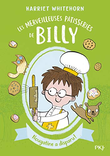 Beispielbild fr Les merveilleuses ptisseries de Billy - tome 02 : Nougatine a disparu ! (2) zum Verkauf von Ammareal
