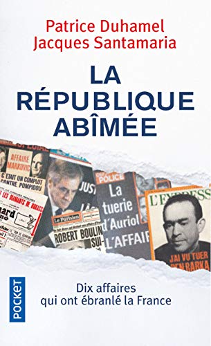 Beispielbild fr La Rpublique abme Duhamel, Patrice et Santamaria, Jacques zum Verkauf von BIBLIO-NET