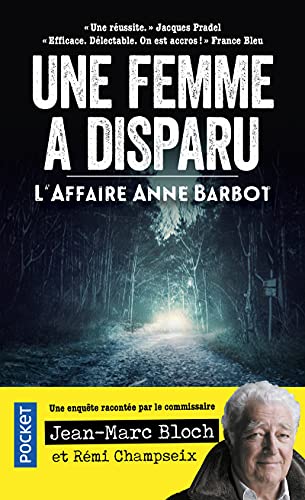 Beispielbild fr Une Femme A Disparu : L'affaire Anne Barbot zum Verkauf von RECYCLIVRE