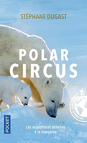 9782266313339: Polar Circus: Les explorations polaires  la franaise