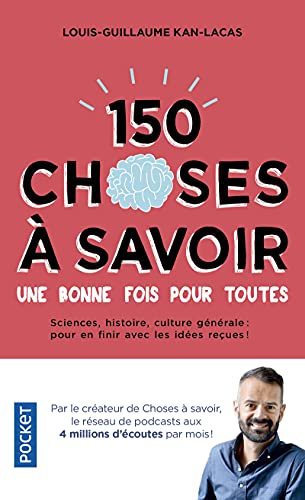 Stock image for 150 choses  savoir une bonne fois pour toutes for sale by Librairie Th  la page